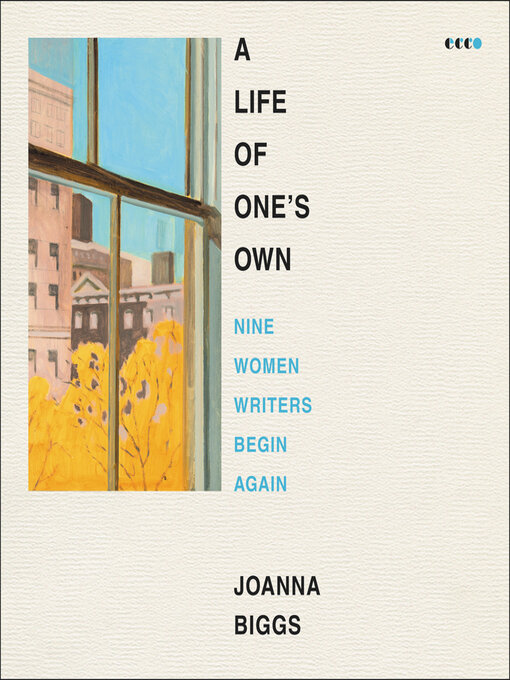 Title details for A Life of One's Own by Joanna Biggs - Available
